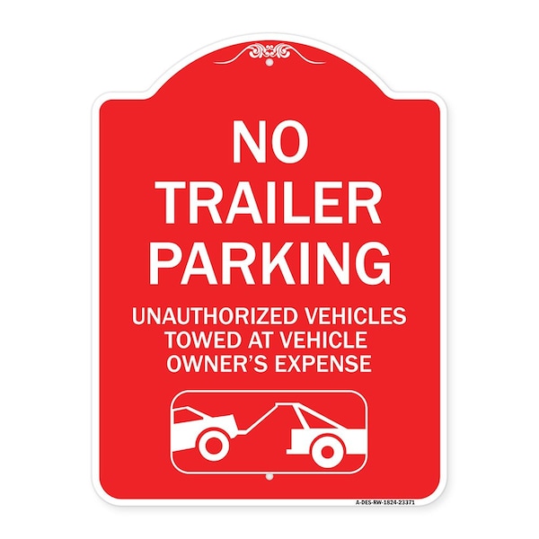 Parking Restriction No Trailer Parking Unauthorized Vehicles Towed at Owner Expense, RW-1824-23371